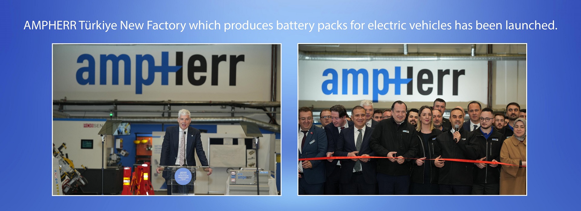 AMPHERR Türkiye New Factory which produces battery packs for electric vehicles has been launched.